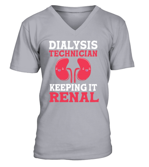 Kidney Keeping It Renal Cute Dialysis Tech V-Neck T-shirt