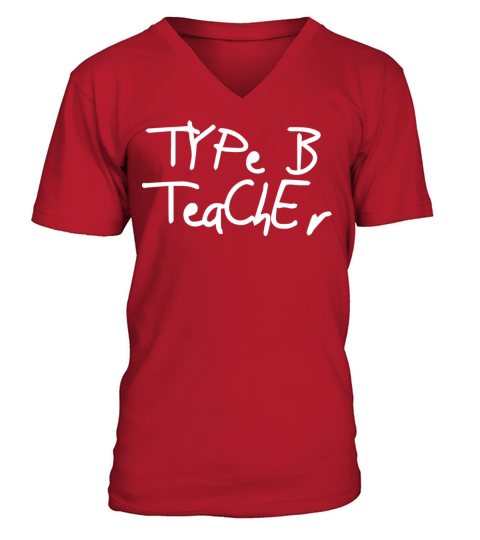 Type B teacher V-Neck T-shirt