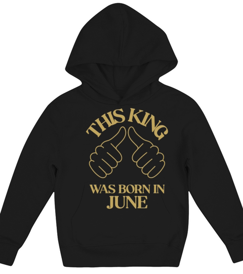 This king was born in June with hands apparel Kids Hoodie
