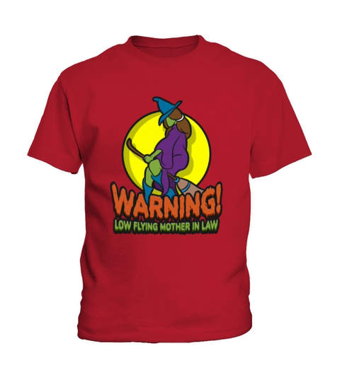 Warning Low Flying Mother In Law Halloween Witch Kids T-Shirt