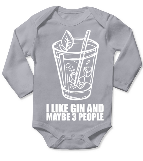 I Like Gin And Maybe 3 People Long Sleeve Baby One-Piece