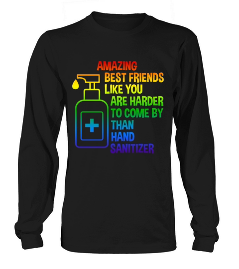 AMAZING BEST FRIENDS LIKE YOU ARE HARDER Long sleeved Unisex