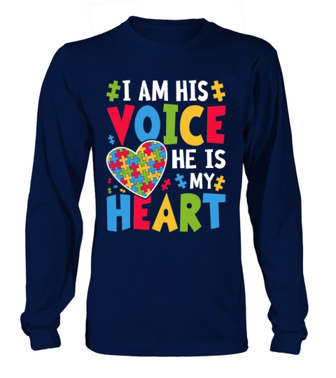 I Am His Voice He Is My Heart Autism Awareness Long sleeved Unisex