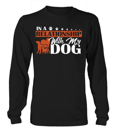 In A Relationship With My Dog Funny Pet Valentine Long sleeved Unisex