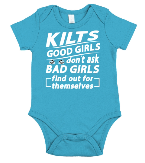 Kilts Good Girls Dont Ask Bad Girls Find Out For Short Sleeve Baby One-Piece