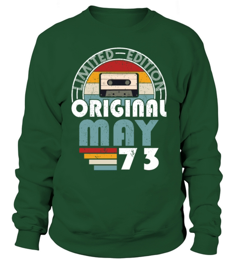 50th birthday may 1973 original 1973 Sweatshirt Unisex