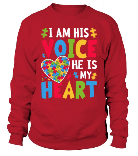I Am His Voice He Is My Heart Autism Awareness Sweatshirt Unisex