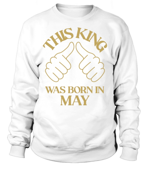 This king was born in May with hands apparel Sweatshirt Unisex