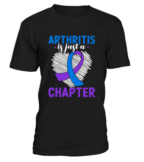 Arthritis Is Just A Chapter Arthritis Awareness T-Shirt Unisex