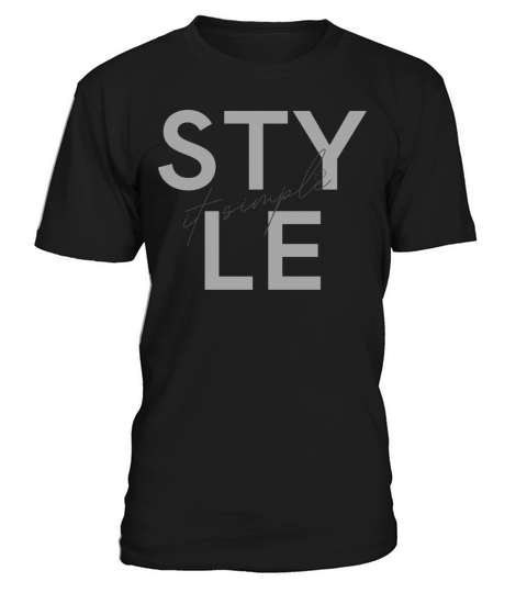 Best and beautiful design about Style is simple T-Shirt Unisex