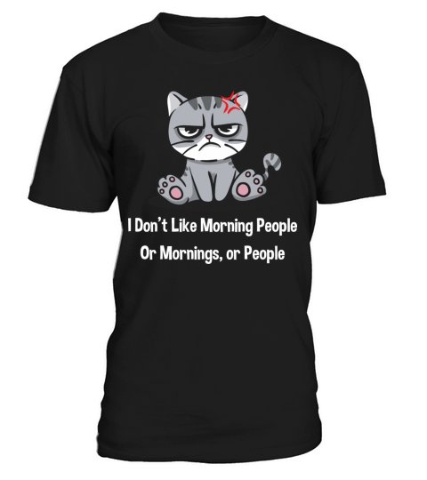I Dont Like Morning People Funny Introvert Humor A T-Shirt Unisex