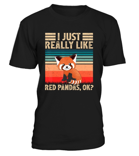 Red Panda Animal Lover I Just Really Like Red Pand T-Shirt Unisex