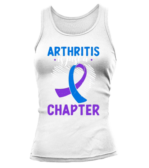 Arthritis Is Just A Chapter Arthritis Awareness Tank top Woman