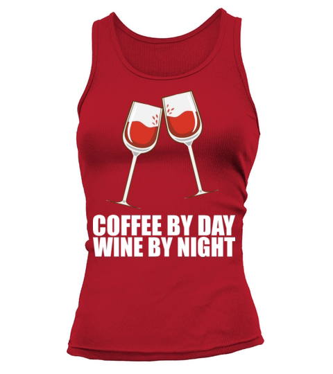 Coffee By Day Wine By Night Tank top Woman