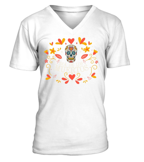 Dia De Los Muertos Day Of Dead Mexican V-Neck T-shirt