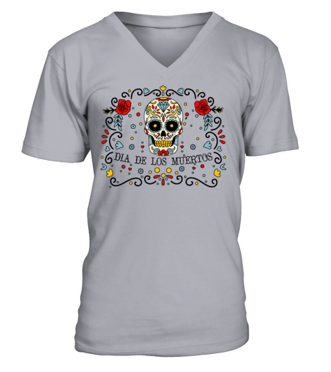 Dia De Los Muertos Day Of Dead Mexican V-Neck T-shirt