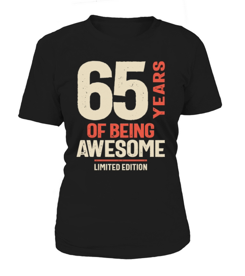 65 Years Of Being Awesome - 65th Birthday Women's T-Shirt