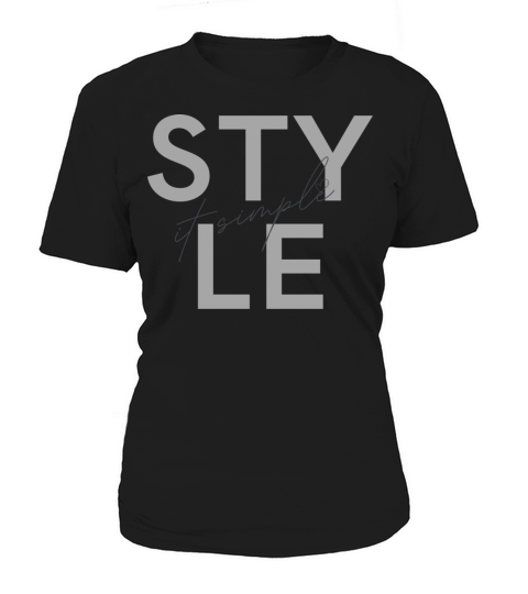 Best and beautiful design about Style is simple Women's T-Shirt