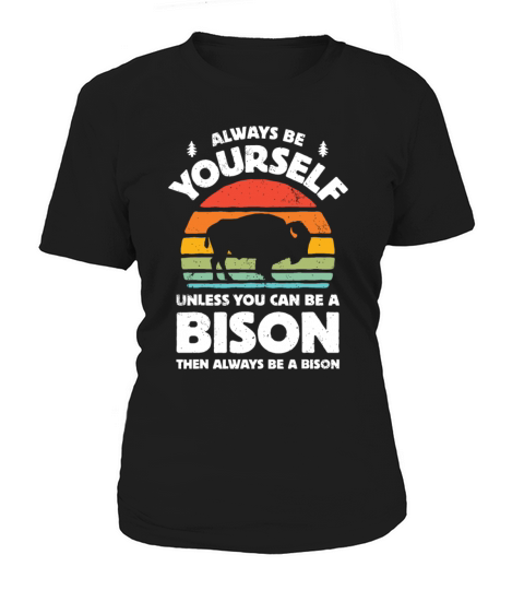 Bison Always Be Yourself Retro Vintage 70s Men Wom Women's T-Shirt