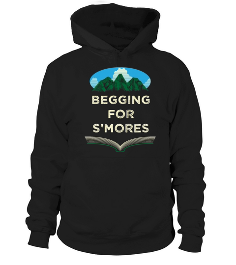 Begging for Smores Camping Camper Camp Campsite Fo Hoodie Unisex