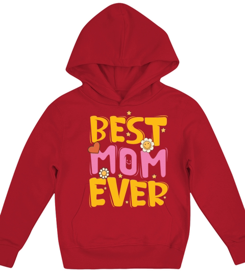 Cute Best Mom Ever with Love and Flower Kids Hoodie