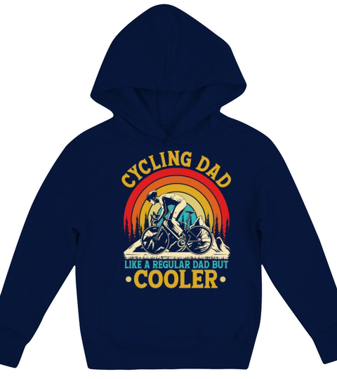 Cycling Dad Like A Regular Dad But Cooler Kids Hoodie