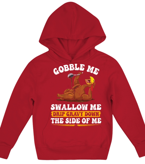 Gobble Me Happy Turkey Day Thanksgiving Kids Hoodie