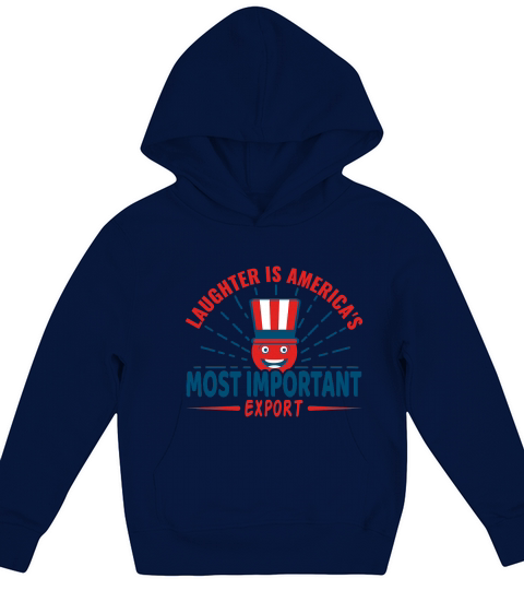 Laughter is Americas Most Important Export Kids Hoodie