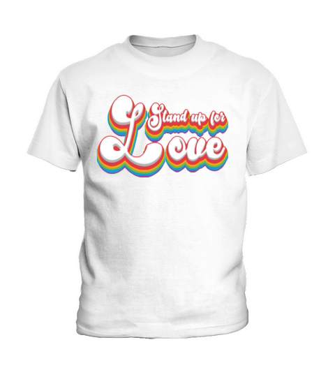 Pride Month LGBTQ - Stand Up for Love Kids T-Shirt