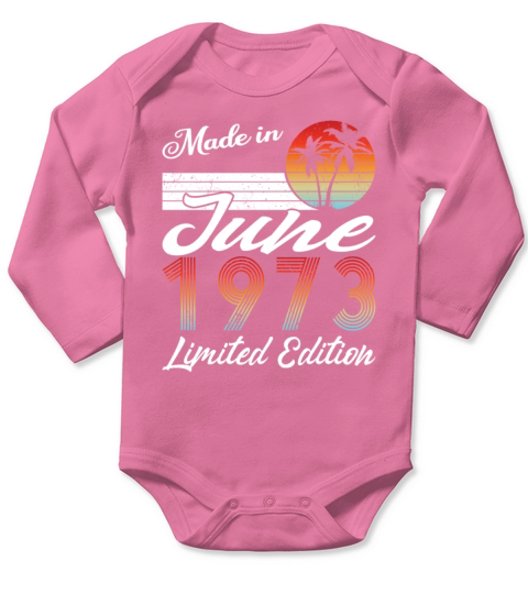 50th birthday june 1973 made in 1973 Long Sleeve Baby One-Piece