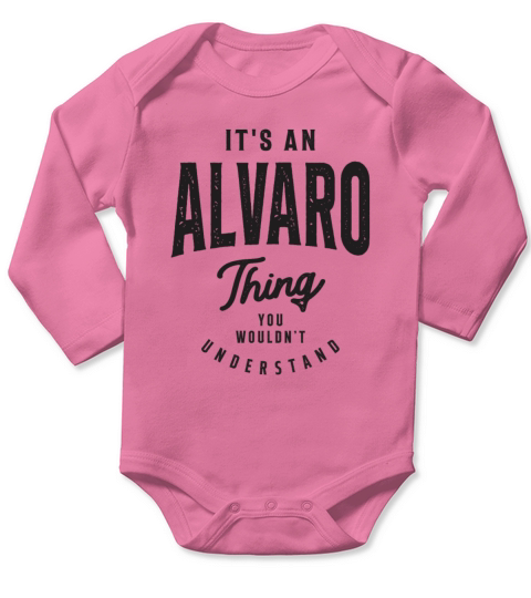 Its an Alvaro Thing - Name Alvaro Long Sleeve Baby One-Piece