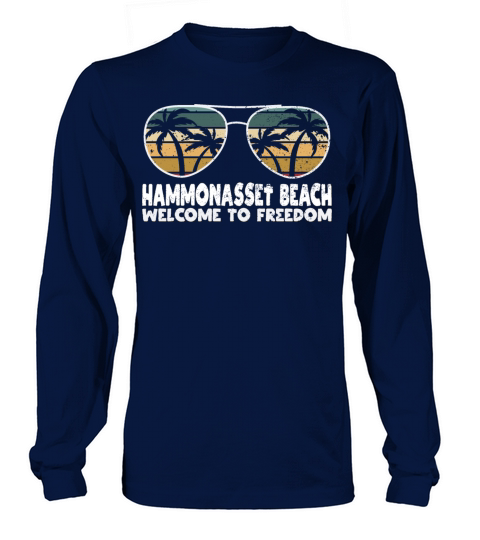 Hammonasset Beach Welcome to Freedom Vacation Sayi Long sleeved Unisex
