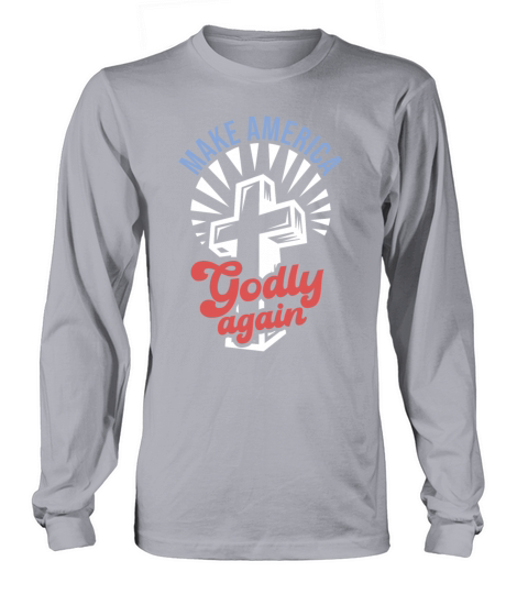 Make America Godly Again Christianity Symbol Long sleeved Unisex
