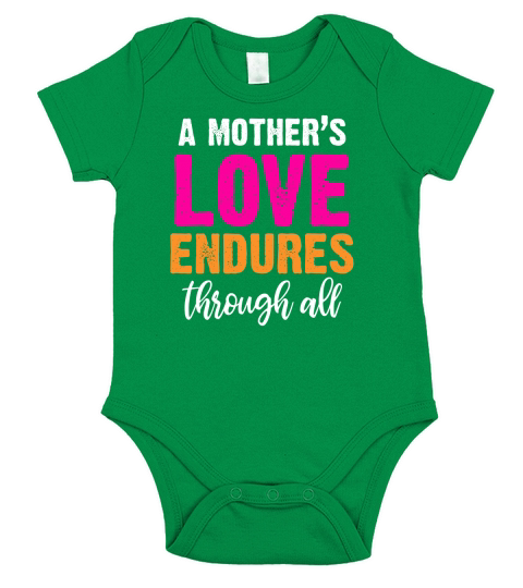 A Mothers Love Endures Through All Short Sleeve Baby One-Piece