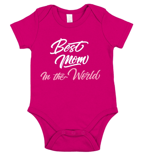 Best Mom In The World Funny Mothers Day Gift Short Sleeve Baby One-Piece