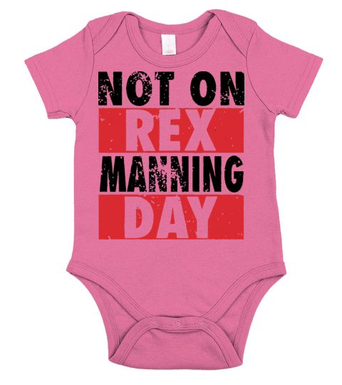Not On Rex Manning Day Short Sleeve Baby One-Piece