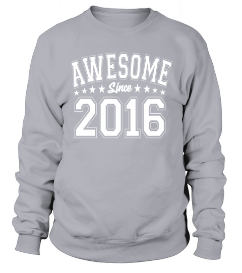 Awesome Since 2016 Birthday 2016 Vintage 2016 Sweatshirt Unisex