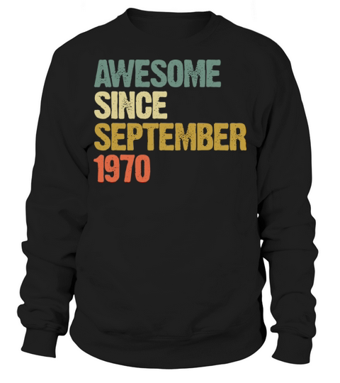Awesome Since September 1970 Retro Vintage Gift Sweatshirt Unisex