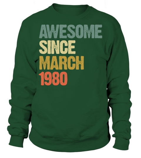 Retro Awesome Since March 1980 Groovy Vintage Sweatshirt Unisex