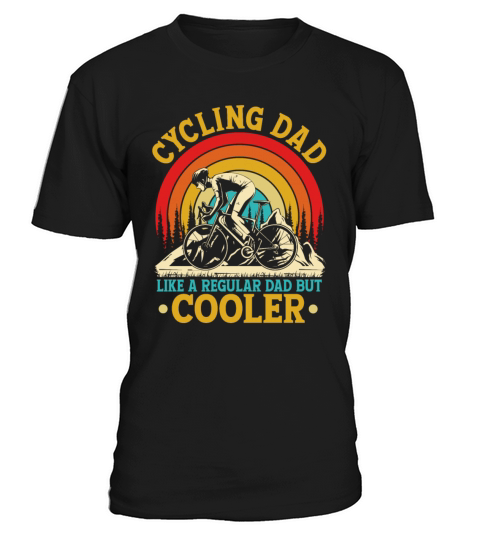 Cycling Dad Like A Regular Dad But Cooler T-Shirt Unisex