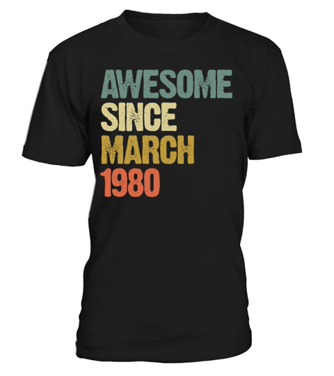 Retro Awesome Since March 1980 Groovy Vintage T-Shirt Unisex