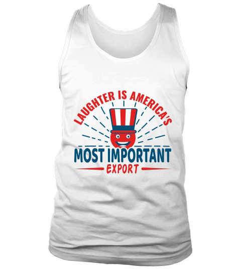 Laughter is Americas Most Important Export Tank Top Unisex