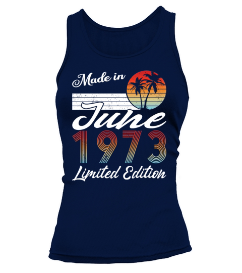 50th birthday june 1973 made in 1973 Tank top Woman