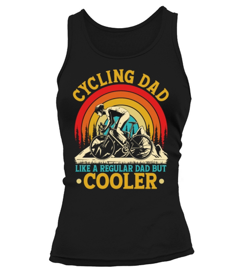 Cycling Dad Like A Regular Dad But Cooler Tank top Woman