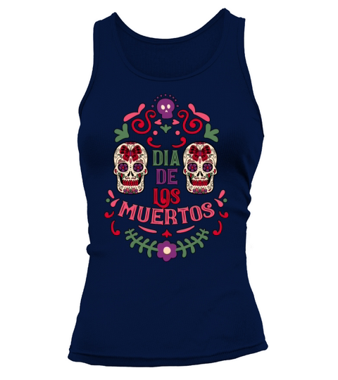 Dia De Los Muertos Day Of Dead Mexican Tank top Woman