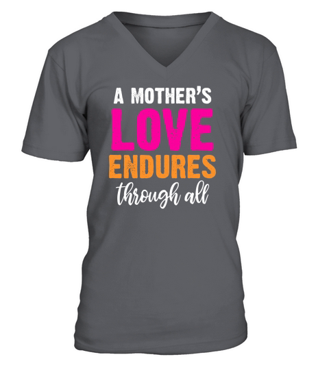 A Mothers Love Endures Through All V-Neck T-shirt