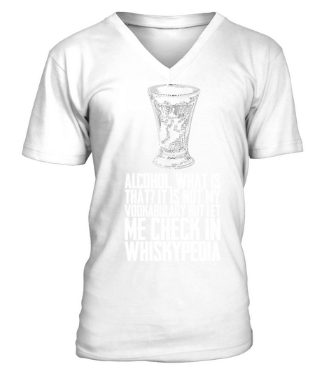 Alcohol What Is That V-Neck T-shirt