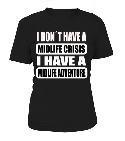 Funny Midlife Crisis Midlife Adventure Women's T-Shirt