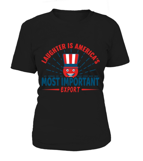 Laughter is Americas Most Important Export Women's T-Shirt
