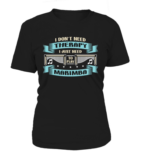 Marimba I Dont Need Therapy Percussion Instrument Women's T-Shirt